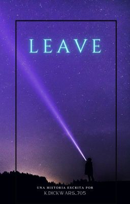 LEAVE