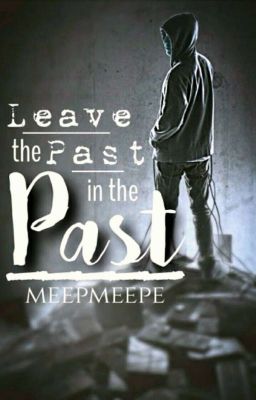 Leave the Past in the Past