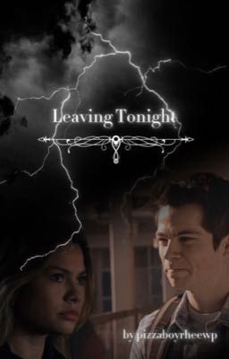 Leaving Tonight||S.Stilinski