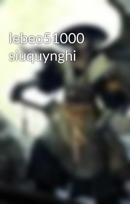 lebeo51000 siuquynghi