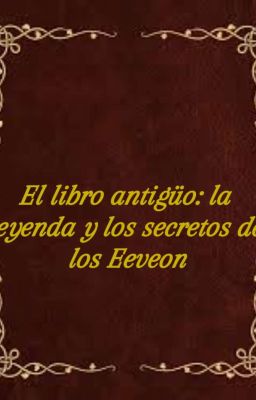 Lectura de un libro antigüo: la leyenda y los secretos de los Eeveon.