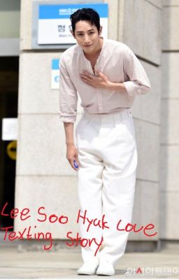 Lee Soo Hyuk(texting love story)