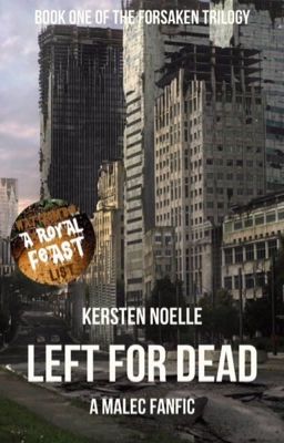 Left For Dead [malec fanfiction] [complete]