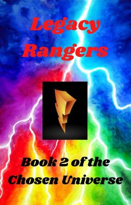 Legacy Rangers (Book Two of the Chosen Universe)