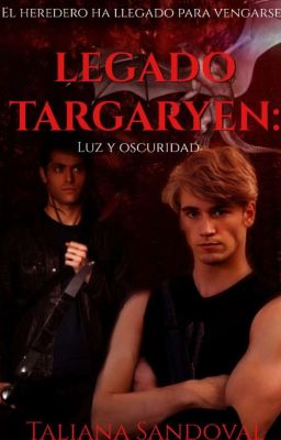 LEGADO TARGARYEN: Luz Y Oscuridad 