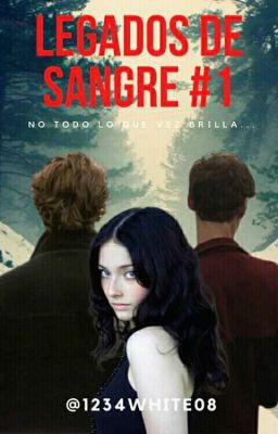 LEGADOS DE SANGRE #1 . (EDITANDO)