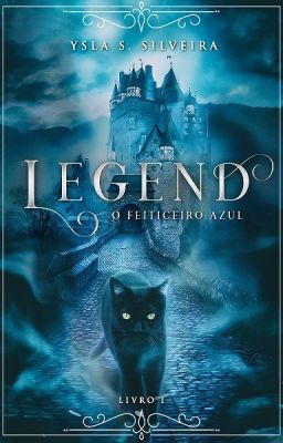 Legend - O Feiticeiro Azul ( Livro 1)