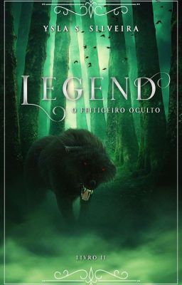 Legend - O Feiticeiro Oculto (Livro 2) EM REVISÃO