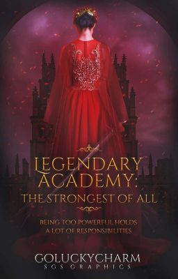 Legendary Academy: The Strongest Of All