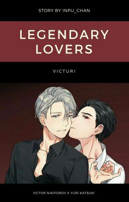 Legendary lovers || Yuri on ice