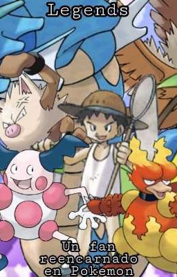 Legends: Un fan reencarnado en Pokemon