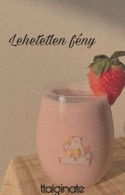 lehetetlen fény • 