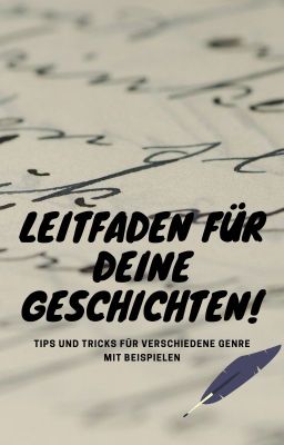 Leitfaden für deine Geschichten!