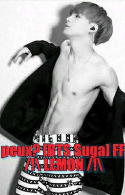 [Lemon]Je peux ? [BTS Suga] FF FR 