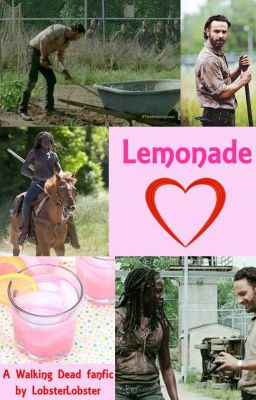 Lemonade (The Walking Dead Rick and Michonne)