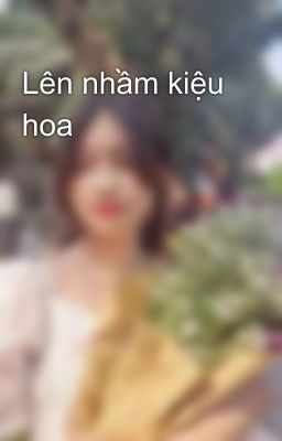 Lên nhầm kiệu hoa