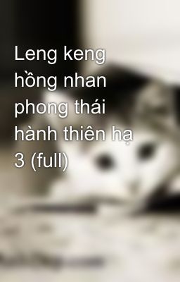 Leng keng hồng nhan phong thái hành thiên hạ 3 (full)