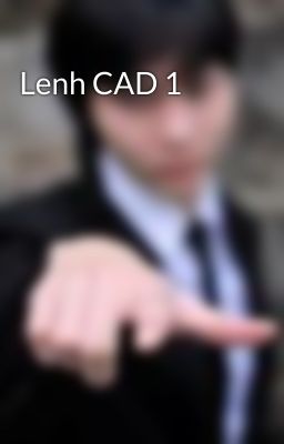 Lenh CAD 1