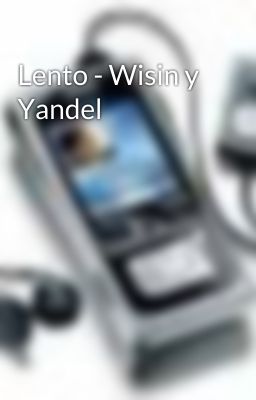 Lento - Wisin y Yandel