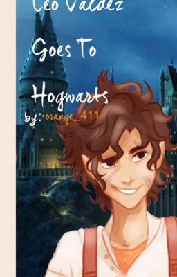 Leo Valdez Goes To Hogwarts