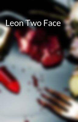 Leon Two Face