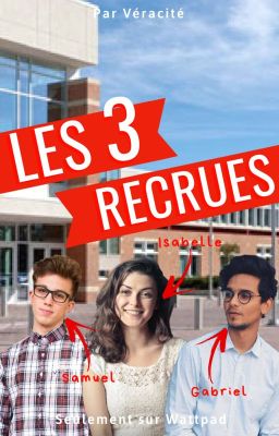 Les 3 recrues