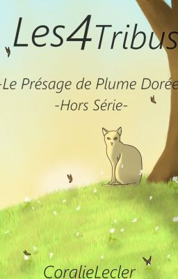 Les 4 Tribus - Hors-Série - Le Présage de Plume Dorée - Fiction LGDC