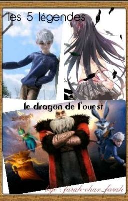 les 5 légendes : le dragon De L'ouest {TERMINER}