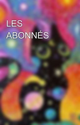 LES ABONNÉS