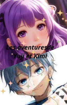 Les aventures de Yuji et Kimi