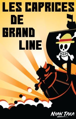 Les Caprices de Grand Line [Fanfiction One Piece]