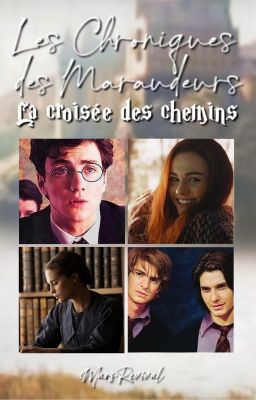 Les Chroniques des Maraudeurs - Tome 1 : La croisée des chemins