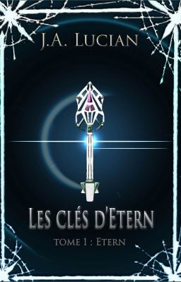 Les Clés d'Etern, tome 1 : Etern