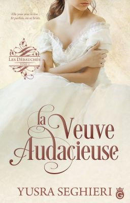 Les Débauchés, Tome II - La Veuve Audacieuse