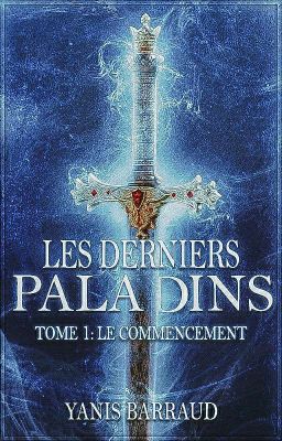 Les Derniers Paladins Tome 1: Le Commencement