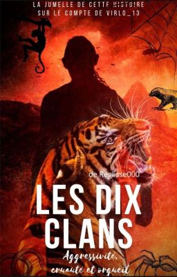 Les dix clans ; Aggressivité, Cruauté et Orgueil