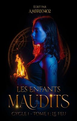 Les enfants maudits - Le feu   Tome 1 cycle 1