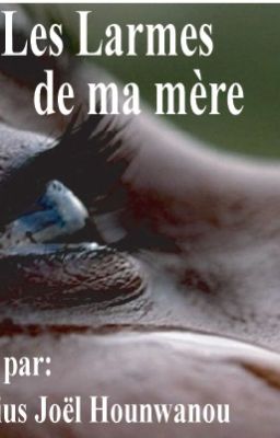 Les Larmes de ma mère