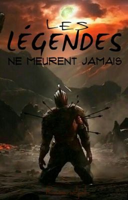 Les Légendes ne meurent jamais 