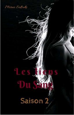 Les Liens du Sang  ~ Tome 2