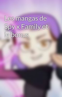 Les mangas de Spy x Family et le bonus 