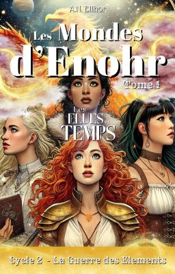 Les Mondes d'Enohr ; les Elues du Temps -Tome 1 Cycle 2-