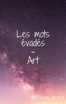 Les mots évadés - Art