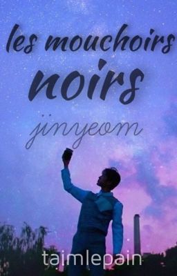 les mouchoirs noirs - jinyeom