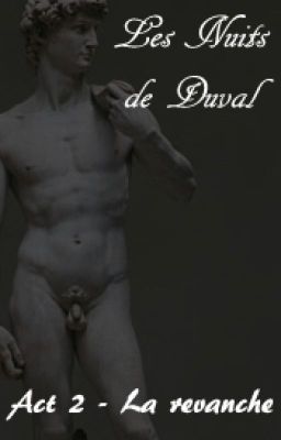 Les nuits de Duval (M/M Érotique) (Acte 2. La Revanche)