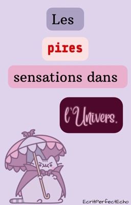 Les pires sensations dans l'Univers.