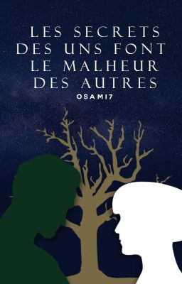 Les secrets des uns font le malheur des autres