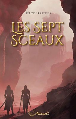 LES SEPT SCEAUX (Publié aux Editions Nanachi)