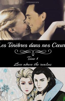 Les Ténèbres dans nos Cœurs / Partie 1 : Love above the realms