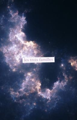 les trois familles,,,